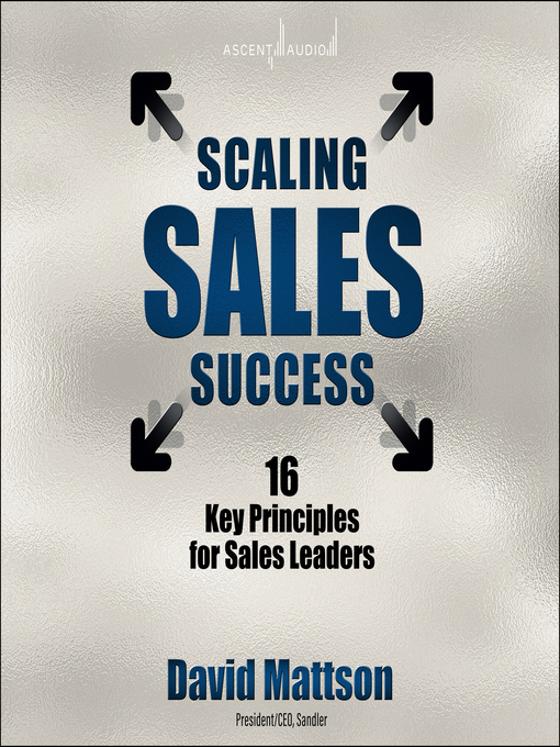 Title details for Scaling Sales Success by David Mattson - Available